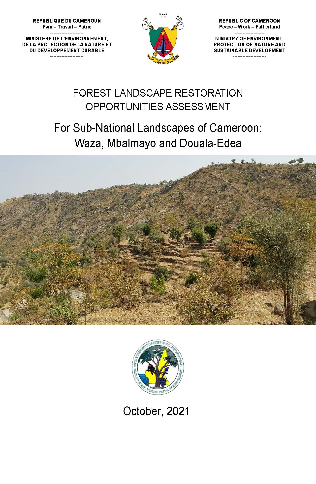 Forest Landscape Restoration Opportunity Assessment for Sub-National landscapes of Cameroon: Waza, Mbalmayo and Douala-Edea